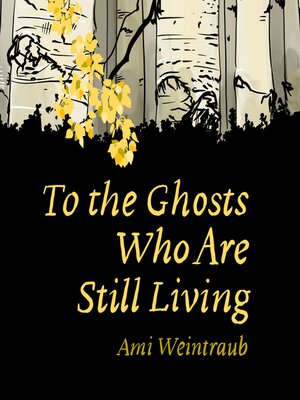 cover image of To the Ghosts Who Are Still Living